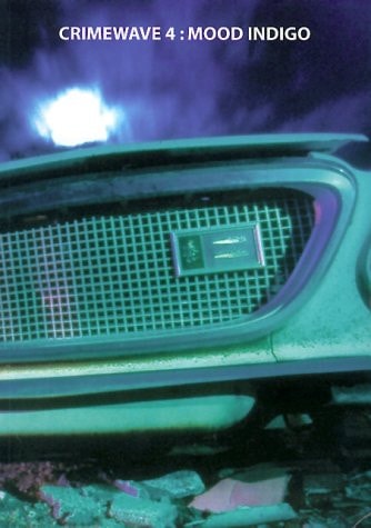 Crimewave: Mood Indigo