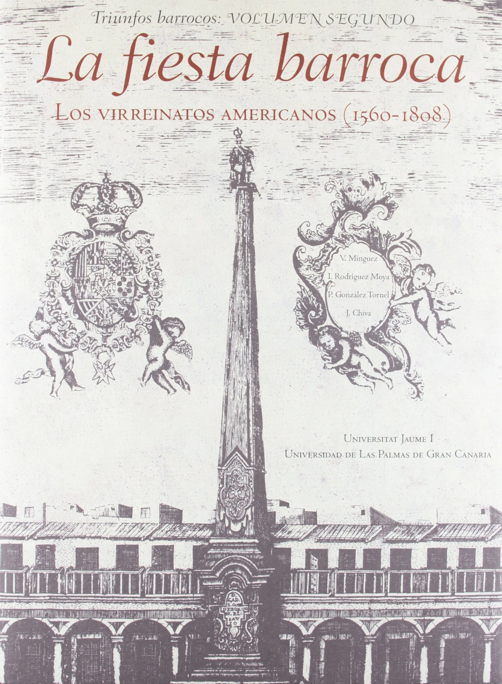 La fiesta barroca. Los virreinatos americanos (1560-1808) (Spanish Edition)
