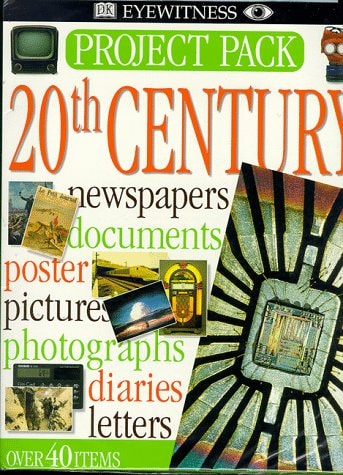 20th Century (Eyewitness Project Pack)