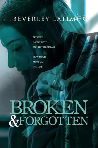 Broken And Forgotten
