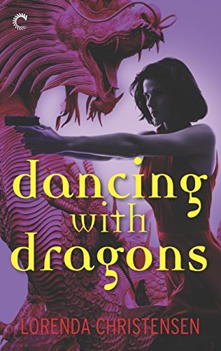 Dancing with Dragons (Never Deal with Dragons, 2)