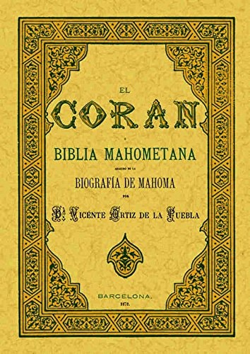 El Corán o Biblia Mahometana (Spanish Edition)