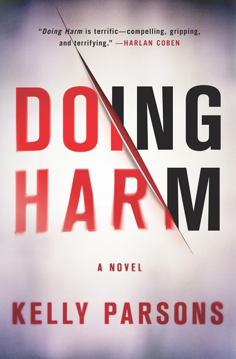 Doing Harm: A Novel