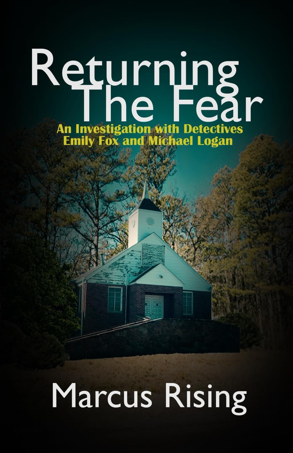 Returning the Fear: a must-read mystery investigation with Detectives Fox and Logan (Fox and Logan Investigations)
