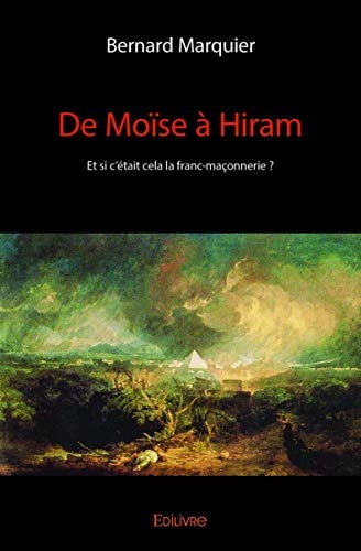 De Moïse à Hiram (French Edition)