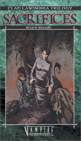 Clan Lasombra Trilogy: Sacrifices (Vampire: The Masquerade)