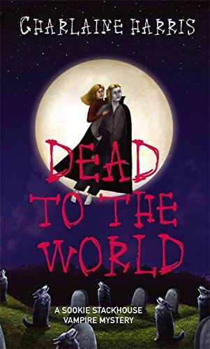 Dead to the World (Southern Vampire Mysteries, Book 4)
