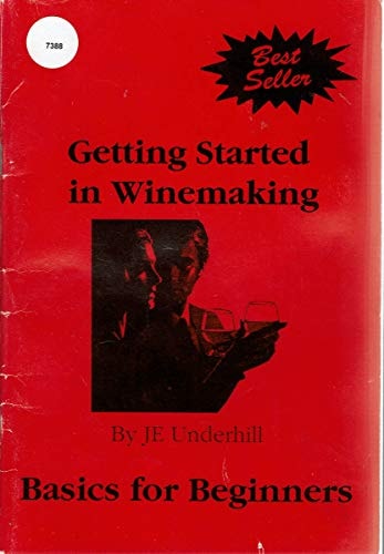 Getting Started in Winemaking - basics for Beginners