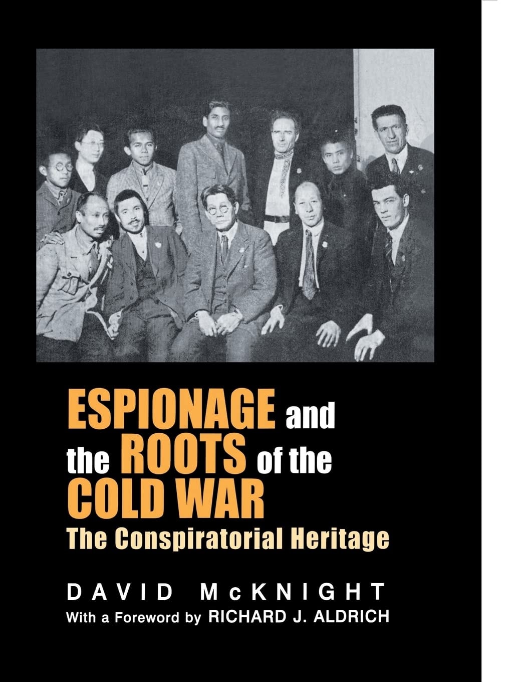 Espionage and the Roots of the Cold War: The Conspiratorial Heritage (Studies in Intelligence)