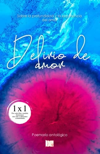 Delirio de amor: Sobre la profundidad y la experiencia del amor (Spanish Edition)