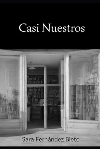 casi nuestros (Spanish Edition)