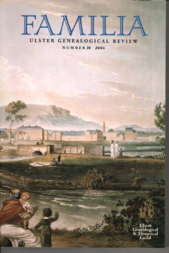 Familia 2004: Ulster Geneological Review: Number 20