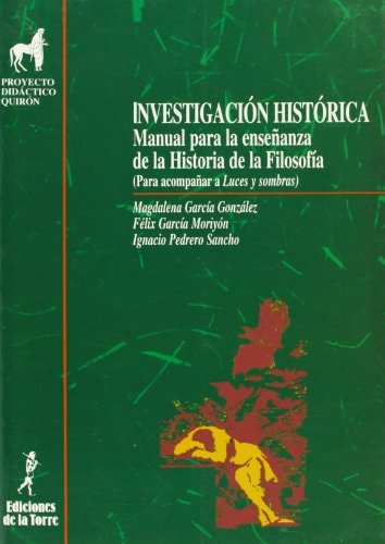 Investigación histórica. Manual para la enseñanza de la historia de la filosofía