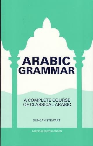 Arabic Grammar: a Complete Course of Classical Arabic