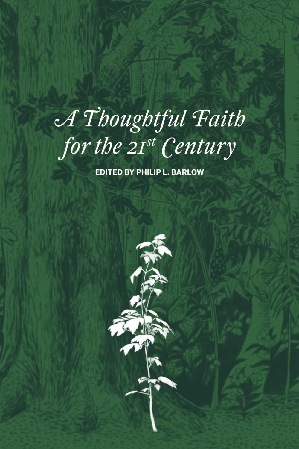 A Thoughtful Faith for the 21st Century