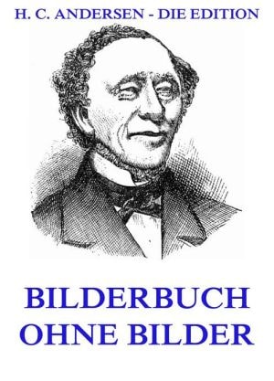 Bilderbuch ohne Bilder: Erweiterte Ausgabe