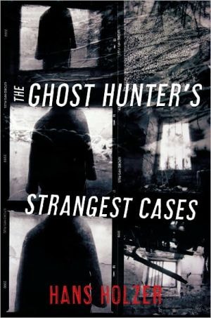 Ghost Hunter's Strangest Cases