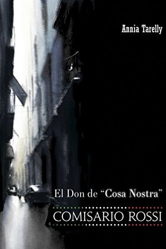 El don de "Cosa Nostra" COMISARIO ROSSI (Spanish Edition)