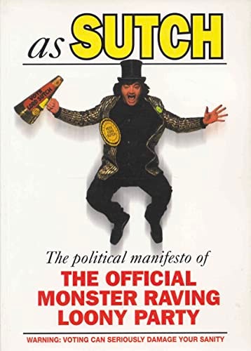 As Sutch: the Political Manifesto of the Official Monster Raving Loony Party