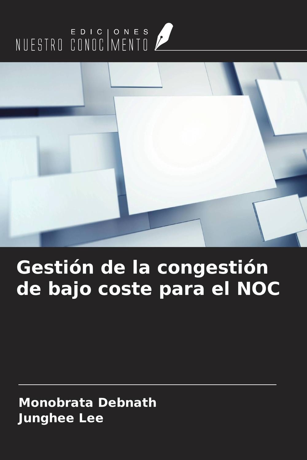 Gestión de la congestión de bajo coste para el NOC (Spanish Edition)