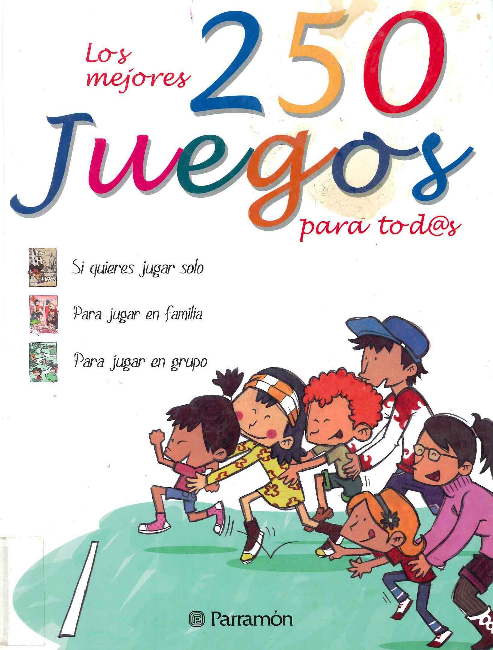 Doscientos 50 juegos para todos (Spanish Edition)