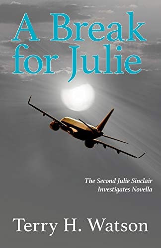 A Break for Julie (2) (Julie Sinclair Investigates Novella)