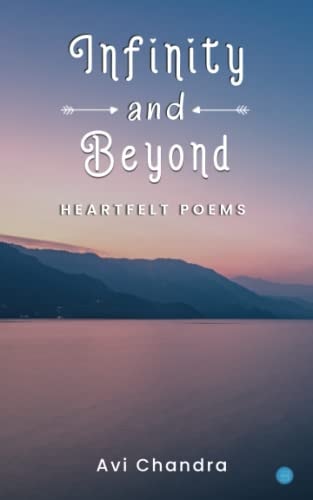 INFINITY AND BEYOND - HEARTFELT POEMS
