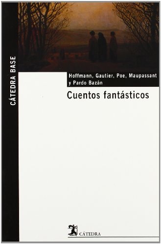 Cuentos fantásticos (Catedra Base) (Spanish Edition)