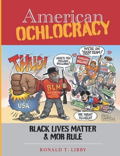 American Ochlocracy: Black Lives Matter & Mob Rule