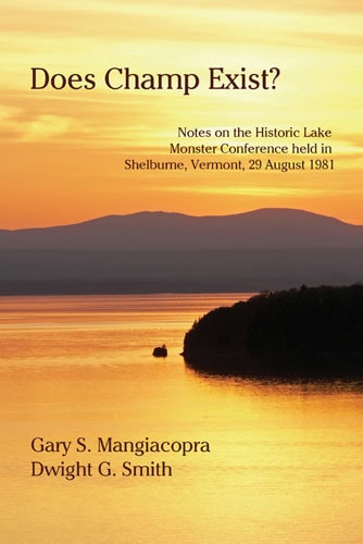 Does Champ Exist?: Notes on Historic Lake Monster Conference Held in Shelburne, Vermont, 29 August 1981