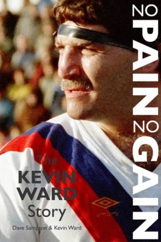 No Pain No Gain : The Kevin Ward Story
