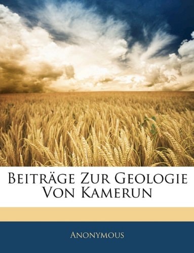 Beiträge Zur Geologie Von Kamerun (German Edition)