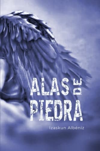 Alas de Piedra (Spanish Edition)