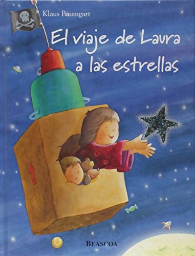 El viaje de laura a las estrellas / Laura's journey to the stars (Spanish Edition)