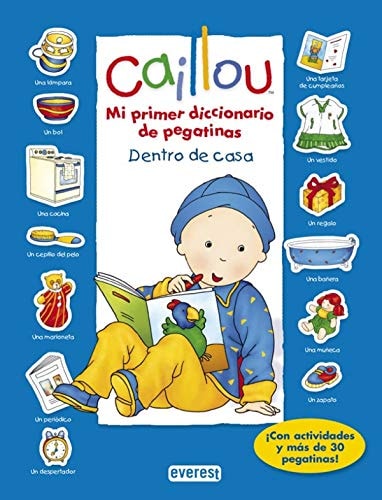 Caillou. Dentro de casa: ¡Con actividades y más de 30 pegatinas!
