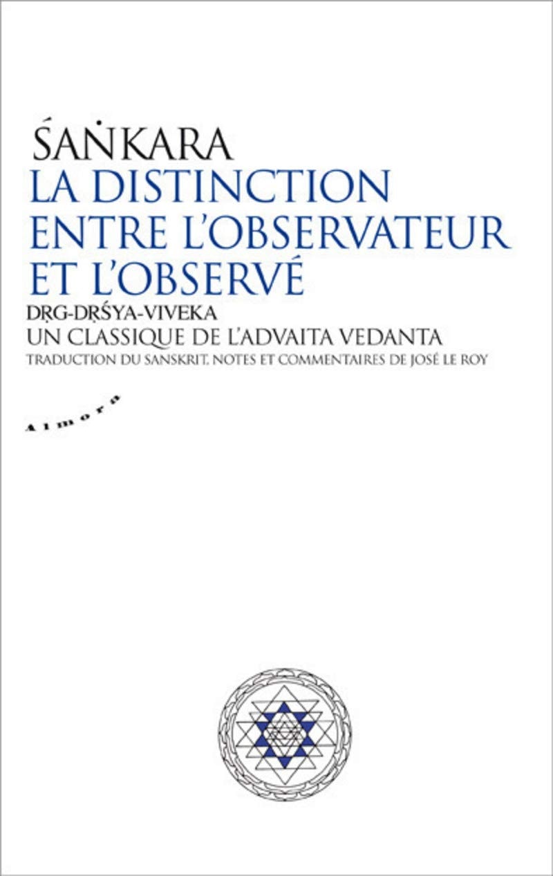 La distinction entre l'observateur et l'observé - Un classique de l'advaita vedanta