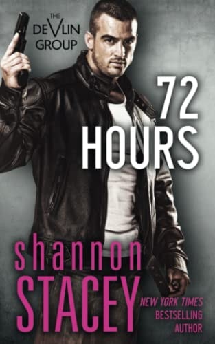 72 Hours: The Devlin Group Book 1