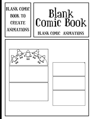 BLANK COMIC BOOK ANIMATION: PRACTICE THE ANIMATIONS OF YOUR COMICS