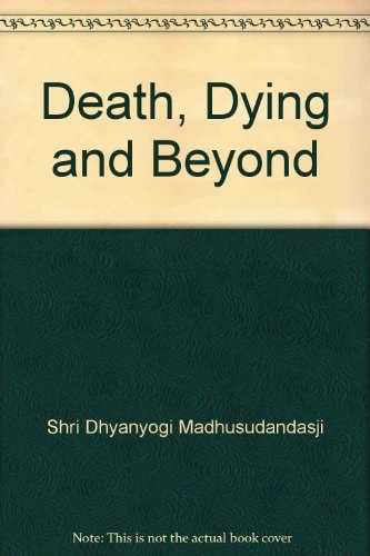 Death, Dying and Beyond