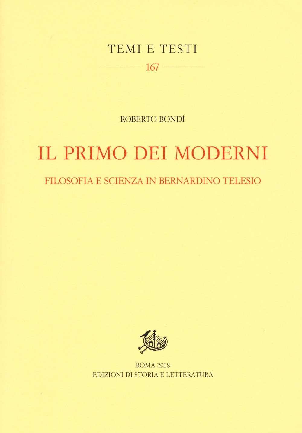 Il primo dei moderni. Filosofia e scienza in Bernardino Telesio