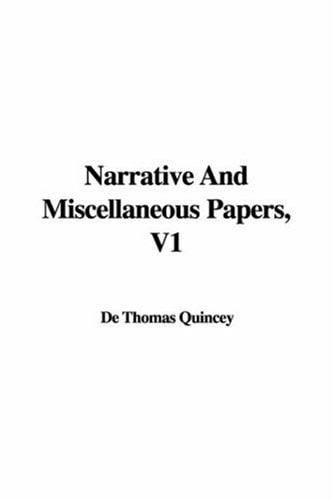 Narrative And Miscellaneous Papers, V1