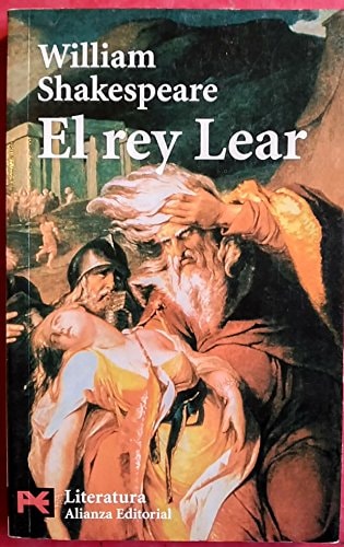 El Rey Lear/ King Lear (Literatura Alianza Editorial) (Spanish Edition)