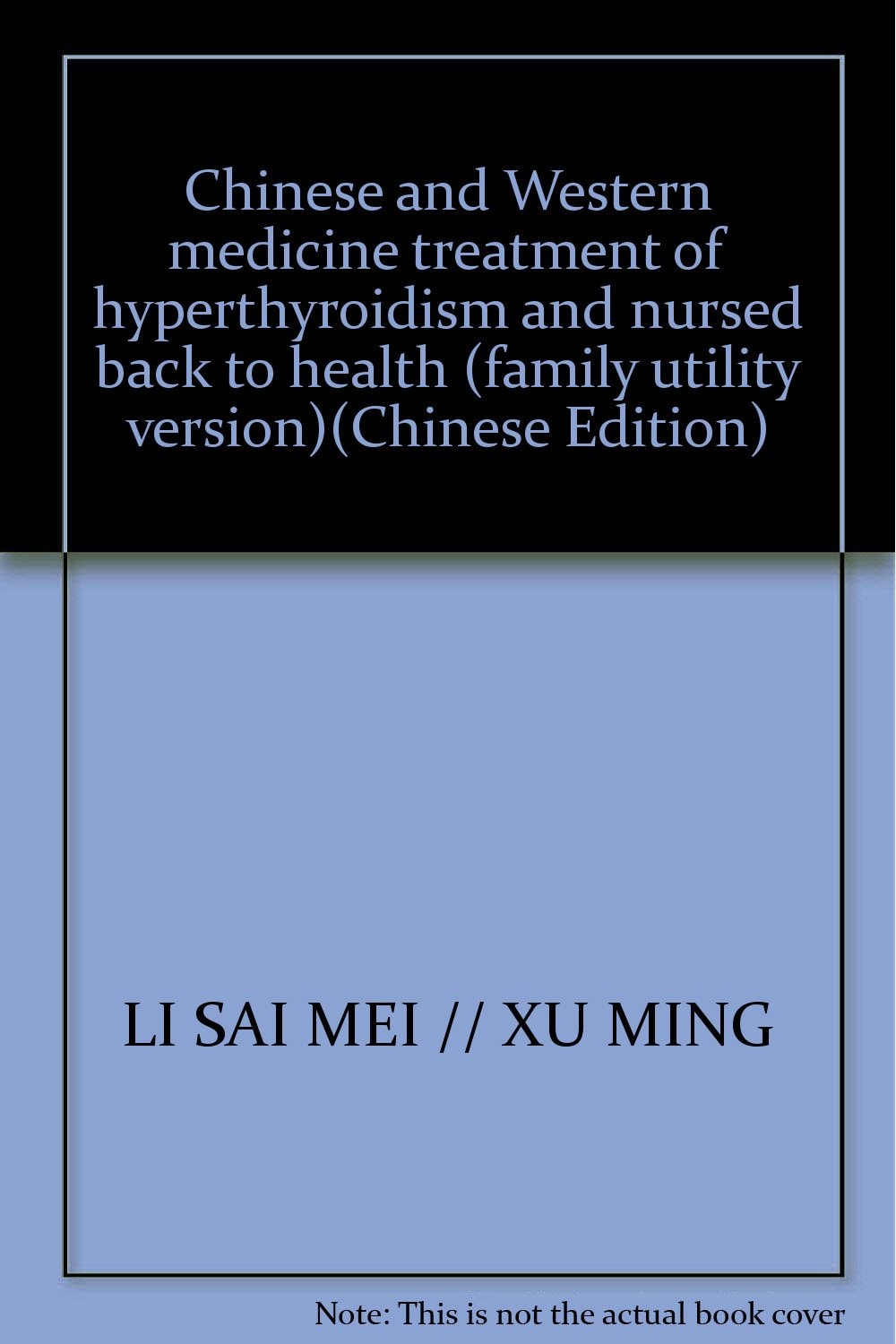 Chinese and Western medicine treatment of hyperthyroidism and nursed back to health (family utility version)