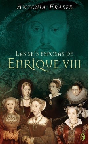 Las Seis Esposas De Enrique VIII/ the Wives of Henry VIII (Spanish Edition)