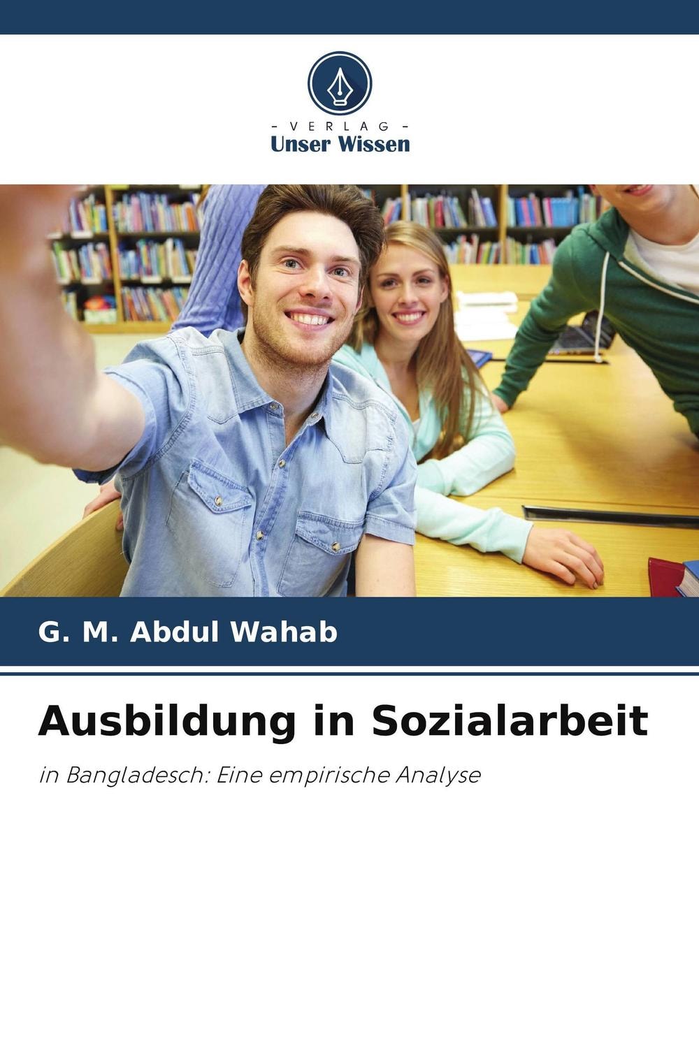Ausbildung in Sozialarbeit: in Bangladesch: Eine empirische Analyse (German Edition)