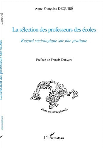 La sélection des professeurs des écoles: Regard sociologique sur une pratique