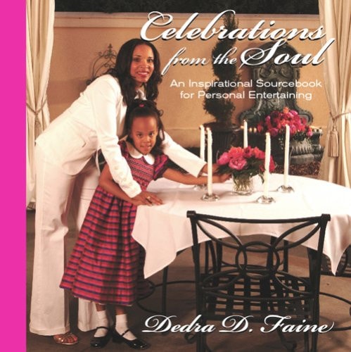 Celebrations from the Soul - An Inspirational Sourcebook for Personal Entertaining