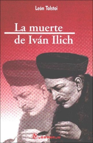 La muerte de Ivan Ilich (Spanish Edition)