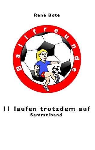 11 laufen trotzdem auf - Sammelband (German Edition)