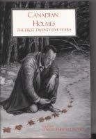 Canadian Holmes: The First Twenty-Five Years
